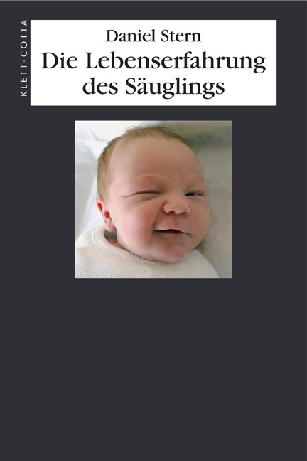 Die Lebenserfahrung des Säuglings - Daniel Stern