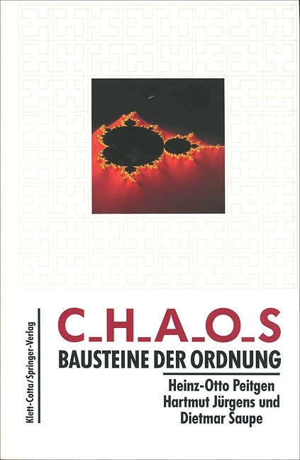 Chaos - Bausteine der Ordnung - Heinz O Peitgen, Hartmut Jürgens, Dietmar Saupe