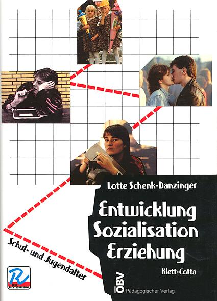 Entwicklung - Sozialisation - Erziehung / Entwicklung - Sozialisation - Erziehung - Lotte Schenk-Danzinger