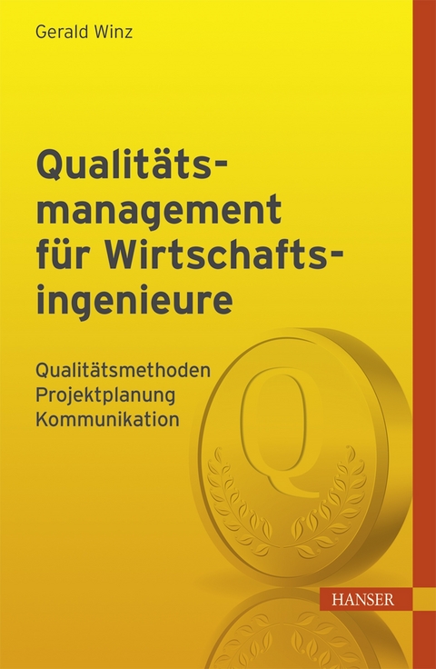 Qualitätsmanagement für Wirtschaftsingenieure - Gerald Winz