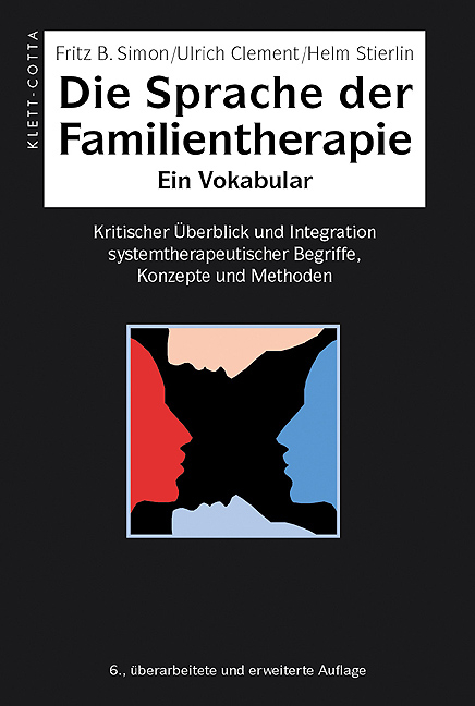 Die Sprache der Familientherapie - Fritz B. Simon, Ulrich Clement, Helm Stierlin