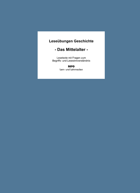 Leseübungen Geschichte - Das Mittelalter - Jens Walker