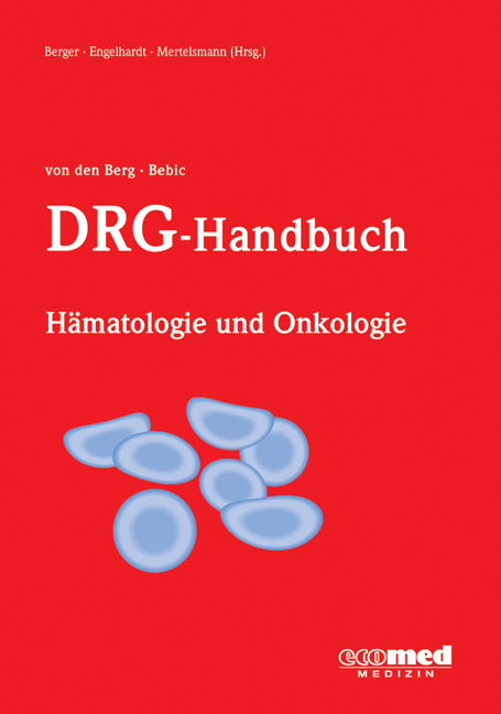 DRG-Handbuch Hämatologie und Onkologie - Roland Mertelsmann, Monika Engelhardt, Dietmar Berger, Bettina Bebic, Andrea von den Berg