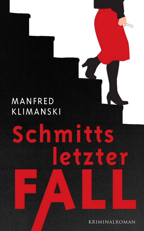 Schmitts letzter Fall - Manfred Klimanski