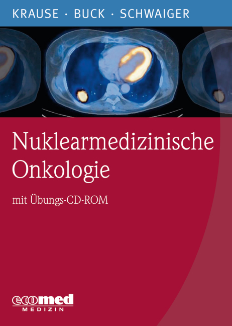 Nuklearmedizinische Onkologie - Bernd Joachim Krause, Andreas Buck, Markus Schwaiger