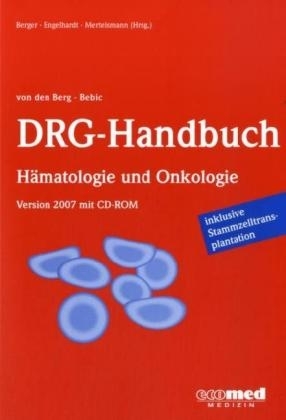 DRG Handbuch Hämatologie und Onkologie - Roland Mertelsmann, Monika Engelhardt, Dietmar Berger, Bettina Bebic, Andrea von den Berg