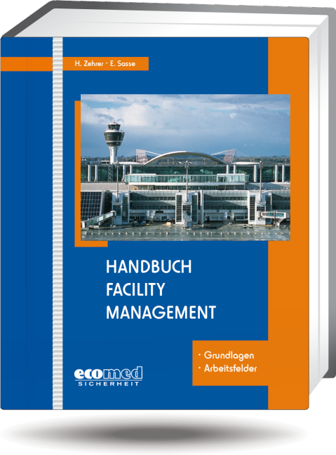 Handbuch Facility Management - Torben Bernhold, Michael May, Jörg Mehlis