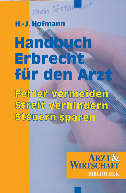 Handbuch Erbrecht für den Arzt - Hans J Hofmann
