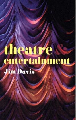 Theatre and Entertainment -  Davis Jim Davis