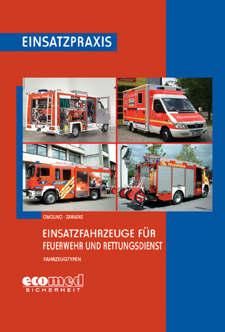 Einsatzfahrzeuge für Feuerwehr und Rettungsdienst (Typen) - Ulrich Cimolino, Thomas Zawadke