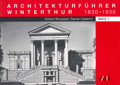 Architekturführer Winterthur - Gilbert Brossard, Daniel Oederlin