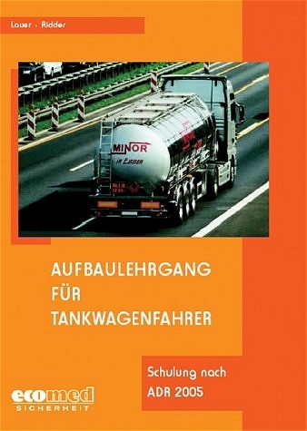 Aufbaulehrgang für Tankwagenfahrer - Albert Lauer, Klaus Ridder