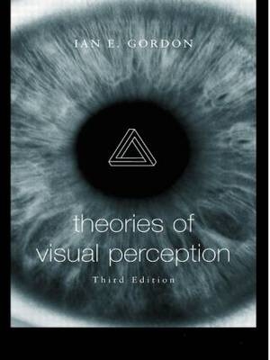 Theories of Visual Perception - Ian E. Gordon