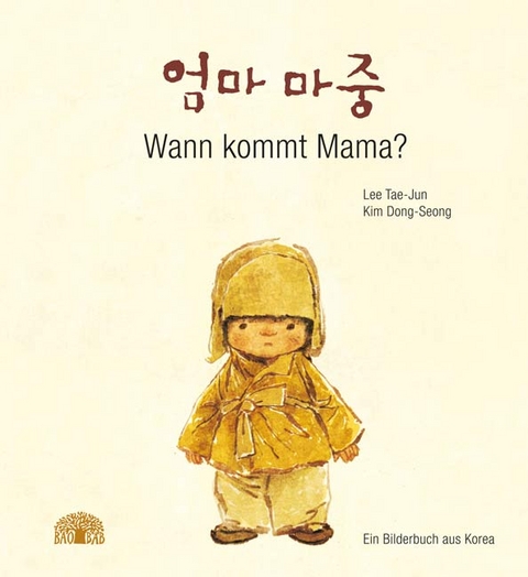 Wann kommt Mama? - Lee Tae-Jung