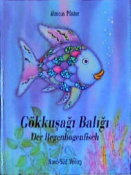 Der Regenbogenfisch /Gökkusagi Baligi - Marcus Pfister