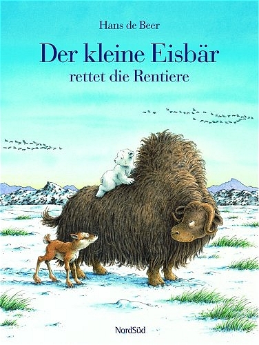 Der Kleine Eisbär rettet die Rentiere - Hans de Beer
