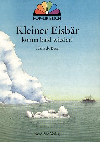 Kleiner Eisbär, komm bald wieder - Burny Bos