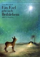 Ein Esel geht nach Bethlehem -  Bernadette, Gerda M Scheidl