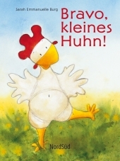 Bravo, kleines Huhn! - Sarah Burg