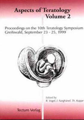 Proceedings on the 10th Teratology Symposium Greifswald, September 23-25, 1999 - 