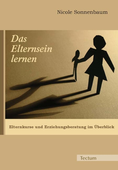 Das Elternsein lernen - Nicole Sonnenbaum