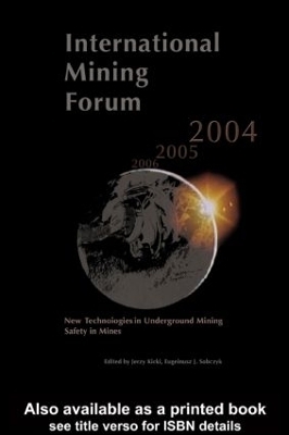 International Mining Forum 2004, New Technologies in Underground Mining, Safety in Mines - 