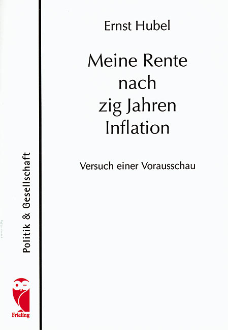 Meine Rente nach zig Jahren Inflation - Ernst Hubel