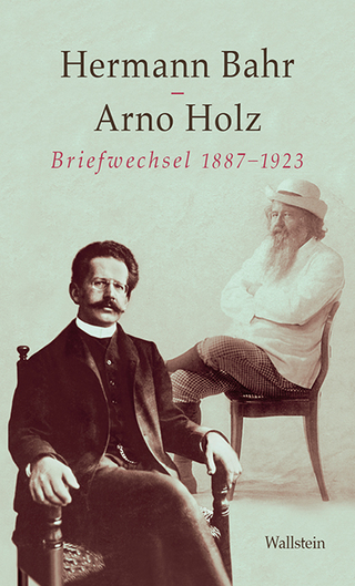 Briefwechsel 1887-1923 - Hermann Bahr; Arno Holz; Martin Anton Müller; Gerd-Hermann Susen