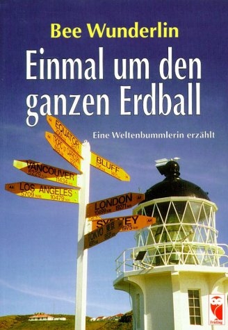 Einmal um den ganzen Erdball - Bee Wunderlin