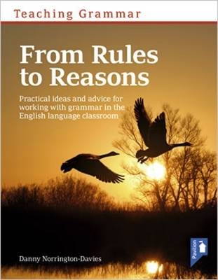 Teaching Grammar: From rules to reasons -  Danny Norrington-Davies