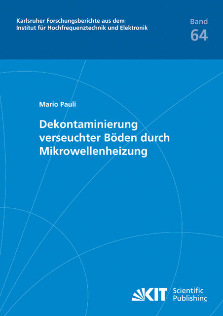 Dekontaminierung verseuchter Böden durch Mikrowellenheizung - Mario Pauli
