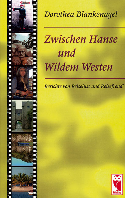 Zwischen Hanse und Wildem Westen - Dorothea Blankenagel
