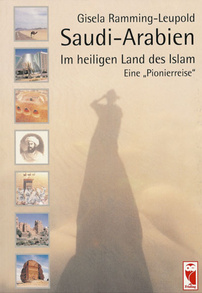 Saudi-Arabien - Im heiligen Land des Islam - Gisela Ramming-Leupold