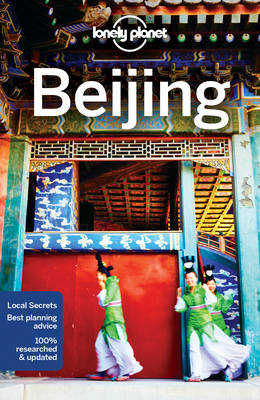 Lonely Planet Beijing -  David Eimer,  Trent Holden,  Lonely Planet