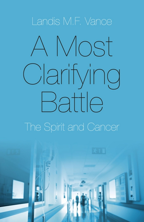 Most Clarifying Battle -  Landis M. F. Vance