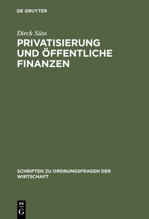 Privatisierung und öffentliche Finanzen - Dirck Süss