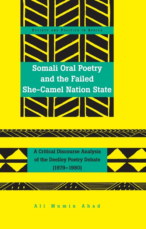 Somali Oral Poetry and the Failed She-Camel Nation State - Ali Mumin Ahad