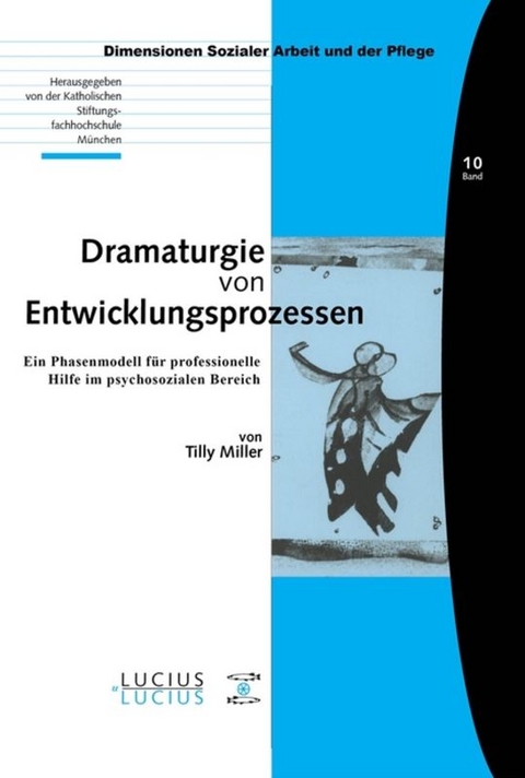 Dramaturgie von Entwicklungsprozessen - Tilly Miller