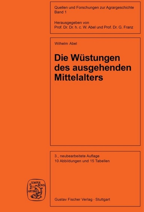 Die Wüstungen des ausgehenden Mittelalters - Gunther Abel