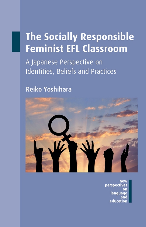 The Socially Responsible Feminist EFL Classroom - Reiko Yoshihara