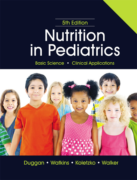 Nutrition in Pediatrics - MPH Christopher Duggan MD,  MD John B. Watkins