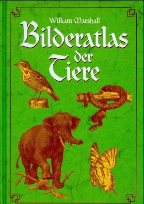 Bilderatlas der Tiere - William Marshall