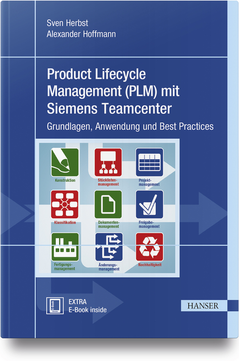 Product Lifecycle Management (PLM) mit Siemens Teamcenter - Sven Herbst, Alexander Hoffmann