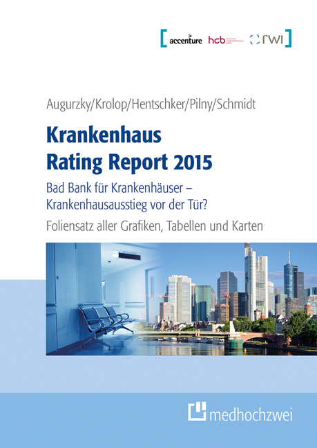 Krankenhaus Rating Report 2015 - Foliensatz-CD Schaubilder, Karten, Tabellen - Sebastian Krolop, Corinna Hentschker, Adam Pilny, Christoph M Schmidt, Boris Augurzky