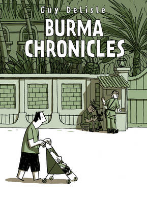 Burma Chronicles -  Guy Delisle