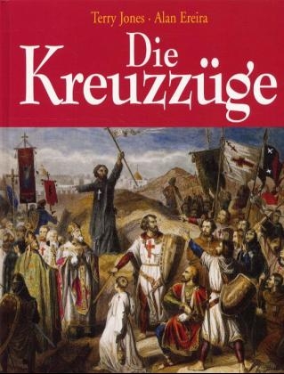 Die Kreuzzüge - Terry Jones, Alan Ereira