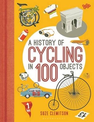 History of Cycling in 100 Objects -  Clemitson Suze Clemitson