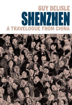 Shenzhen : A Travelogue From China -  Guy Delisle