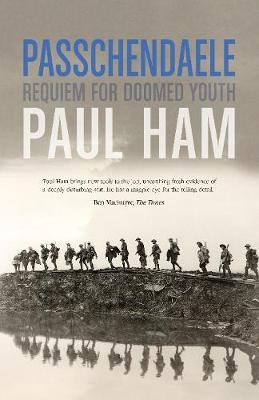 Passchendaele -  Paul (author) Ham