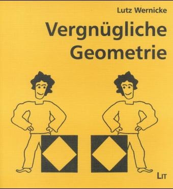 Vergnügliche Geometrie - Lutz Wernicke